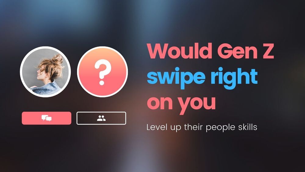 Would Gen Z swipe right on you?